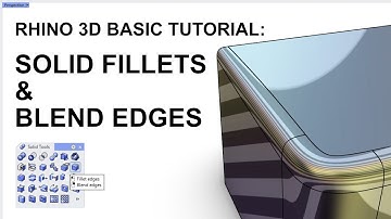 Rhino Basic Tutorial: Solid Fillets and Blend Edges