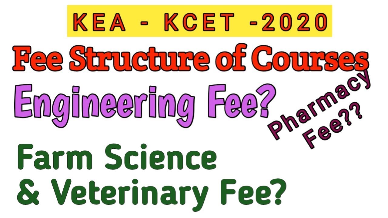 Fee Structure Details Of Engineering Pharmacy And BSc Agriculture KEA 2020 YouTube