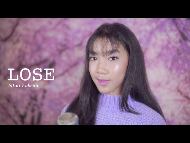 Lose - Niki | Cover by Intan Laksmi class=