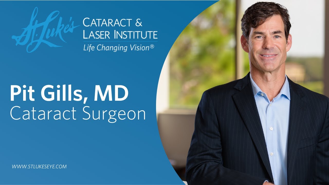 Pit Gills, MD - St. Luke's Cataract & Laser Institute: World Class Eye Care