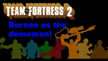 (pl_Borneo) Team Fortress 2- New Map! Borneo! (Live Commentary as The Demoman)