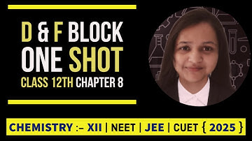 D & F BLOCK in 1 Shot: All Concepts, Tricks & PYQs NEET /JEE  #jeemain2025  #boardexam2025 #neet