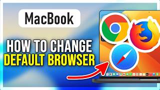 How to Change Default Browser on a Mac (Quick &amp; Easy Guide)