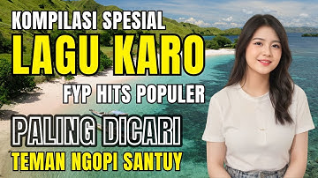 KOMPILASI LAGU KARO TERPOPULER BANYAK DIGEMARI‼️SERING DIPUTAR DI PERJALANAN | #lagukaroterbaru
