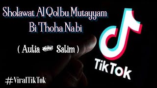 Alqolbu Mutayyam Bi Thoha Nabi ( Aulia dan salim ) Sholawat Viral Di TikTok Terpopuler 2021