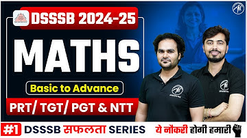 DSSSB 2024-25 | Maths Class-1 for PRT/ TGT/ PGT & NTT by Adhyayan Mantra