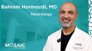 Bahram Hormozdi, MD | Neurology | Mosaic Life Care