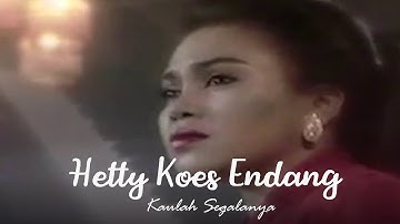 Hetty Koes Endang - Kaulah Segalanya (Remastered Audio)