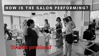 Whats Going On With The Salon? How Is It So Far? Tourist Arent Coming