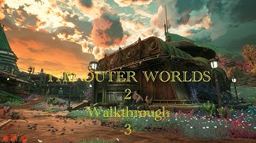 The Outer Worlds 2 Walkthrough - 3 - Being the Village Fool