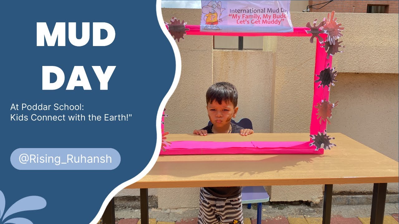 Mud Day at Poddar School: Kids Connect with the Earth!
