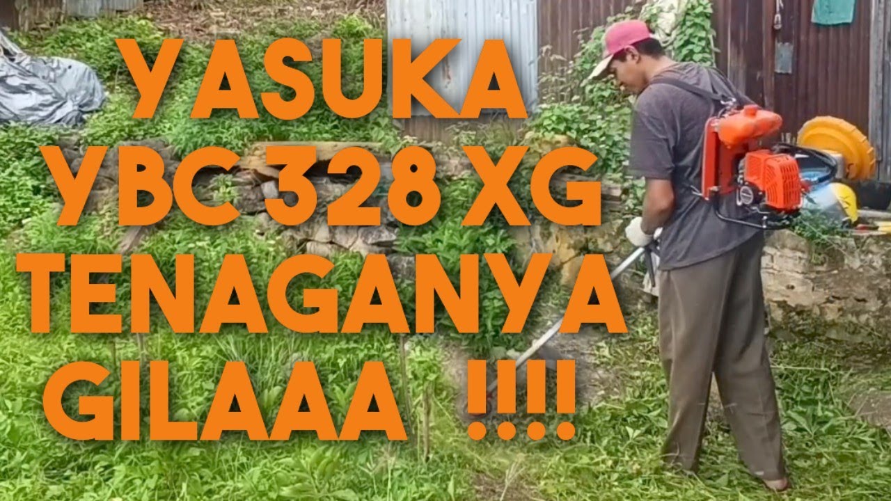 REVIEW BRUSH CUTTER 2 STROKE. YASUKA YBC 328 XG.