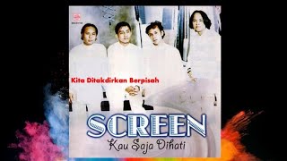 Kita Ditakdirkan Berpisah - Screen