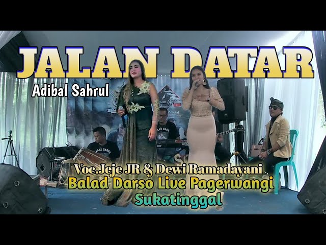 JALAN DATAR - Balad Live Sukatinggal Lembang || Voc.Jeje JR u0026 Dewi Ramdayani class=