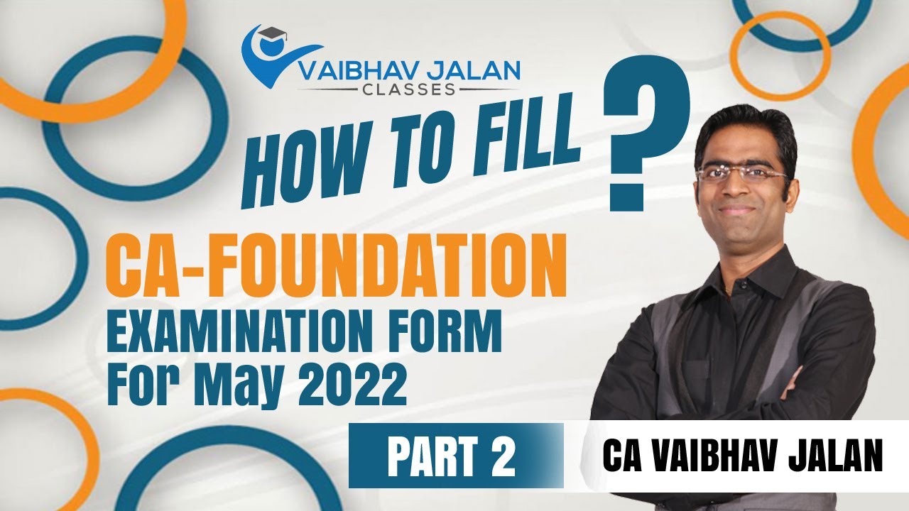 How To Fill CA Foundation Exam Form for May 2022 (Part 2)