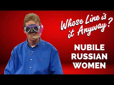 Nubile Russian Women | Whose Line is it Anyway?