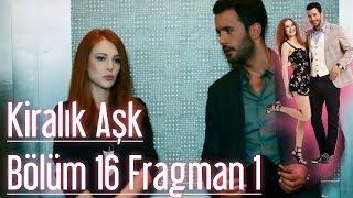 Kiralık Aşk 16 Bölüm Fragman