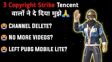😭Please Help Me | Tencent Give Me 3 Copyright Strike | No More Videos ! Channel Terminating?