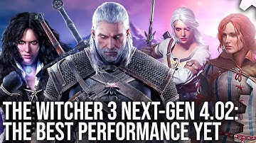 The Witcher 3 Next-Gen Patch 4.02 - The Best It
