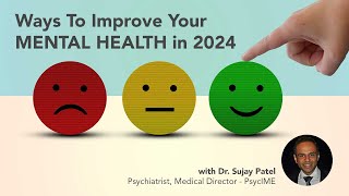 Need Help with Depression and Anxiety? Ways to Improve Mental Health in 2024 with Dr. Sujay Patel