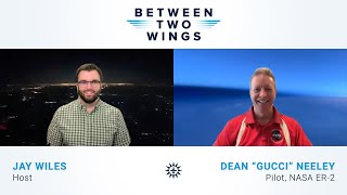 Between Two Wings with Dean Neeley – NASA ER-2 Pilot (Part One)