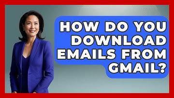 How Do You Download Emails From Gmail? - TheEmailToolbox.com