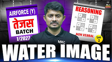 Airforce Y Group Reasoning LIVE | Water Image Tricks | Tejas Batch 1/2027 | Lec 2 #airforce
