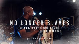 Miniatura de vídeo de "No Longer Slaves feat Anna Dow | Tyrone Gray | (FULL HD) | Burning Ones | Raw Encounter"