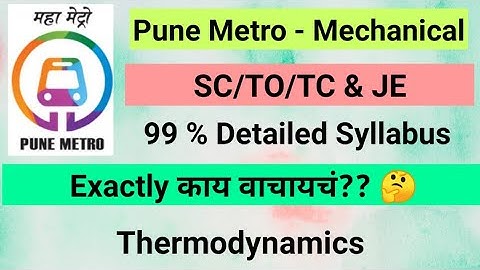 Pune Metro Mechanical - Detailed Topicwise Syllabus - Thermodynamics - SC/TO/TC & JE