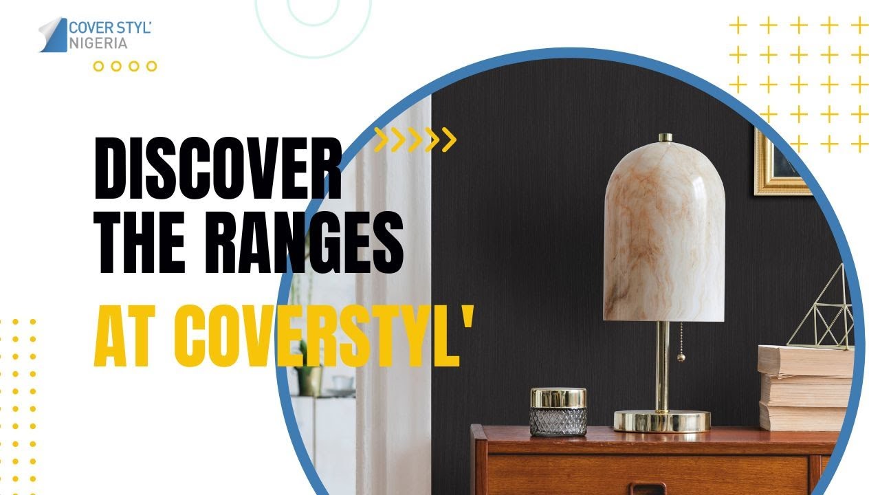 Discover the New Ranges at Coverstyl' Nigeria YouTube