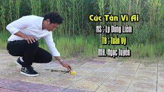 GỞI TẶNG QUÝ VỊ CA KHÚC. CÚC TÀN VÌ AI. BÀI HÁT DỰA TRÊN 1 MỐI TÌNH CẢM ĐỘNG CỦA NS LÝ DŨNG LIÊM.