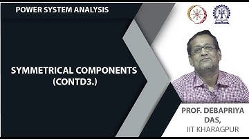 Lecture 52: Symmetrical components (Contd.)