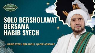 Download lagu Solo  Bersholawat Bersama Habib Syech Bin Abdul Qadir Assegaf | Damai Indonesiaku