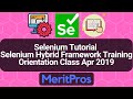 Selenium Tutorial - Selenium Hybrid Framework Training Orientation Class Apr 2019