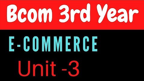 Part 3 E-commerce bcom 3rd Year CCS University Meerut