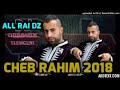 cheb rahim 2018/2017 jdid - all rai dz