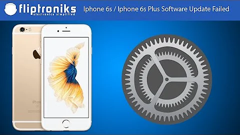 Iphone 6s / Iphone 6s Plus Software Update Failed Fix - Fliptroniks.com