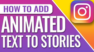 How To Add Animated Text To Instagram Stories