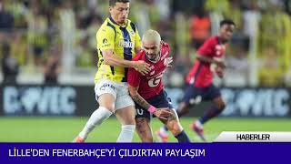 LİLLE'DEN FENERBAHÇE'Yİ ÇILDIRTAN PAYLAŞIM