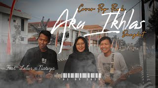 AKU IKHLAS - AFTHERSHINE // COVER POP PUNK (DUT) By Agus tje feat.  Natasya x Lelur Cover