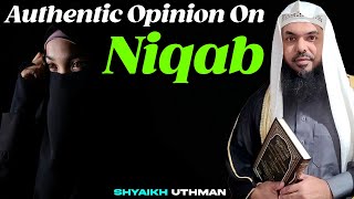Authentic Opinion On Niqab Mufti Uthman