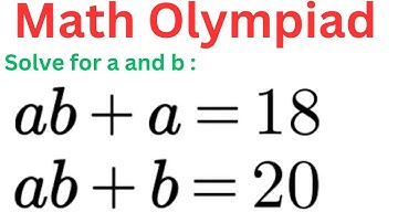How to solve for a and b | Math Olympiad | Algebra