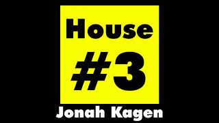 House #3 - Jonah Kagen