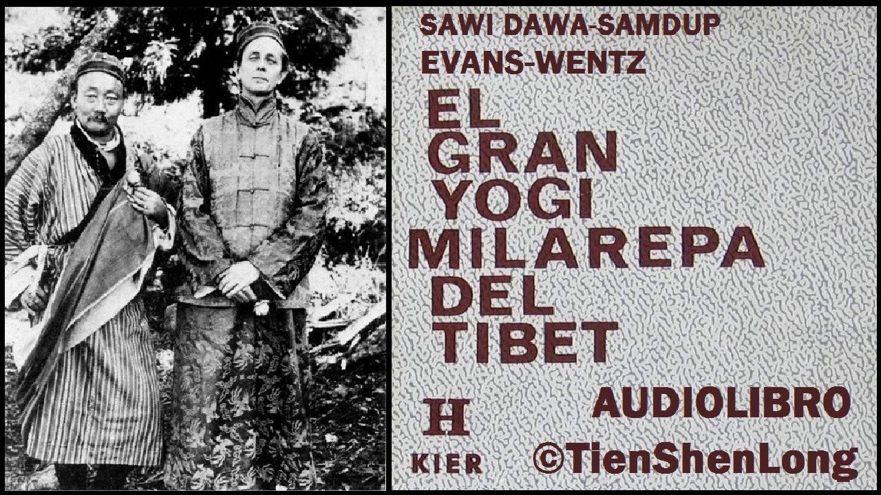 ✠ EL GRAN YOGI MILAREPA DEL TIBET ✠ EVANS-WENTZ ✠ AUDIOLIBRO ✠ - YouTube