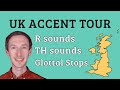 Uk accent tour r sounds glottal stops th sounds  more