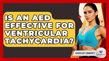 Is An AED Effective For Ventricular Tachycardia? - Cardiology Community
