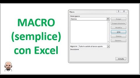 Come creare ed utilizzare una macro in Excel