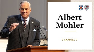 Albert Mohler | 1 Samuel 3