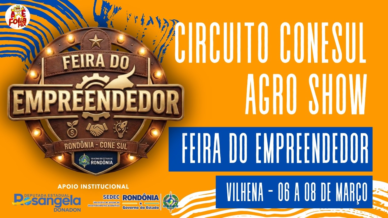 FEIRA DO EMPREENDEDOR - VILHENA-RO - SEXTA-FEIRA