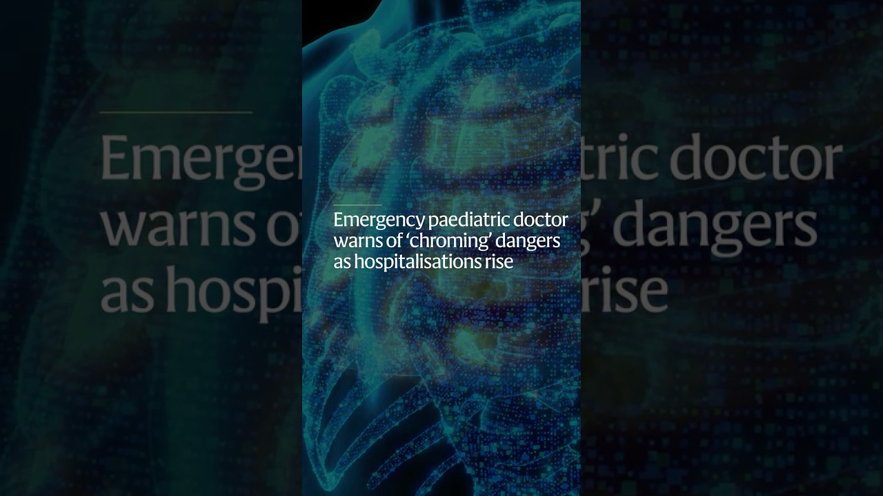 Emergency paediatric doctor warns of ‘chroming’ dangers as hospitalisations rise